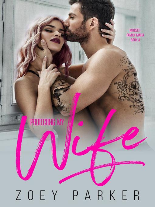 Title details for Protecting my Wife by Zoey Parker - Available